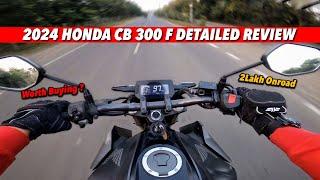 Honda CB 300 F Detailed Review | Yamaha MT15 ki price me 300cc bike ?