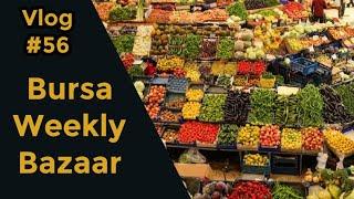Living in Turkey Vlog | Bursa Weekly Bazaar | Yuaw Vlog