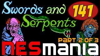 Swords and Serpents | NESMania | Episode 141 | Part 2