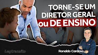 TORNE-SE diretor GERAL ou de ENSINO em uma AUTOESCOLA #legtransito #ronaldocardoso