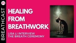 Interview with The Breath Ceremony | Lisa Li | Breathcast | TAKE A DEEP BREATH