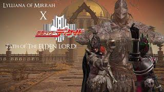 Lylliana of Mirrah x Kamen Rider Decade: Path of The ELDEN LORD (Short Movie)