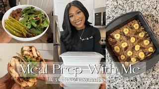 Meal Prep Monday!! || Meal Prep With Me || ft. 3 Quick & Easy Recipes for Weight Loss