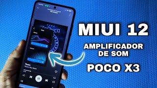 MIUI 12 - RECURSO PREMIUM - AMPLIFICADOR DE SOM - POCO X3 - UM MONSTRO - BOOM 