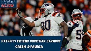 Instant reaction as the Patriots extend Christian Barmore | Gresh & Fauria