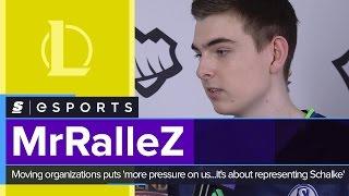 MrRalleZ: moving organizations puts 'more pressure on us...it's about representing Schalke'