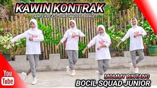 KAWIN KONTRAK | DANCE KREASI- TIKTOK VIRAL | BOCIL SQUAD JUNIOR | MOMMY BINTANG