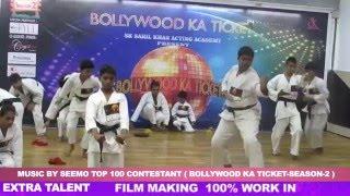 BOLLYWOOD KA TICKET SEASON 2 MSHB GROUP EXTRA TALENT IN TOP 100