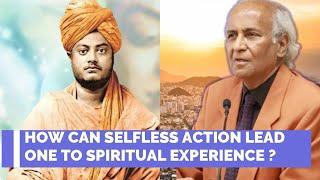 How Can Selfless Action Lead One to Spiritual Experience? Jay Lakhani | Hindu Academy