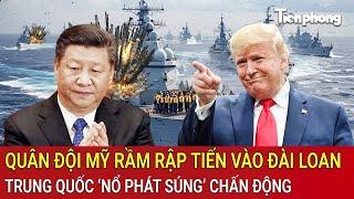 Toàn cảnh Thế giới 28/5: Quân đội Mỹ rầm rập tiến vào Đài Loan; Trung Quốc ‘nổ phát súng’ chấn động