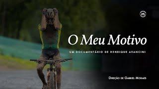 O Meu Motivo / My Reason | Henrique Avancini