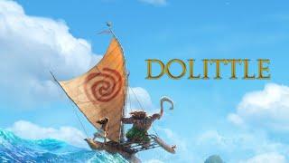 MOANA ( DOLITTLE TRAILER STYLE )