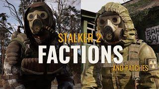 All S.T.A.L.K.E.R. 2 Factions and Patches