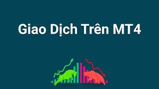 Hướng dẫn giao dịch vàng, dầu, forex trên nền tảng MT4