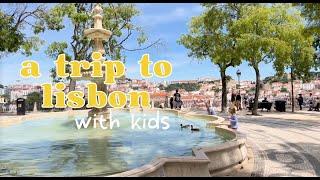 A Week in Lisbon with Kids