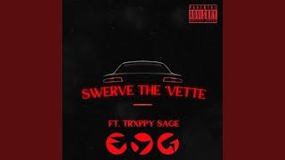 Swerve The 'Vette (feat. Trxppy Sage)