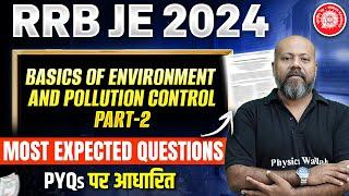 RRB JE CBT-2 Basics of Environment and Pollution Control PYQs Part -2 | Most Expected Questions
