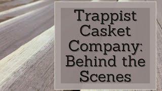 A Mortician Visits the Trappist Monk Casket Company in Dubuque Iowa