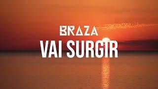 BRAZA - Vai Surgir (Visualizer)