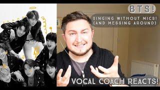 Vocal Coach Reacts! BTS! Singing without mics! (and messing around)