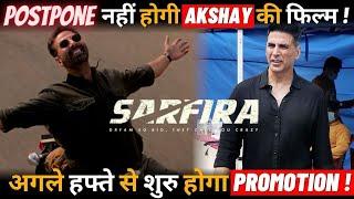 Akshay Kumar's Sarfira has not been postponed, the film will be released on the same date