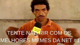 TENTE NÃO RIR COM OS MELHORES MEMES DA INTERNET - Memes Antigos MEMES BRASIL - memesbrasil