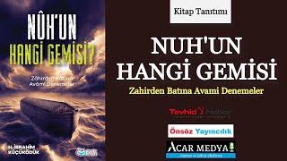 Kitap tanıtımı: Nuh'un Hangi Gemisi | H. İbrahim Küçüködük