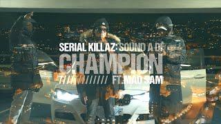 Serial Killaz feat. Mad Sam - Sound A Di Champion (Official Music Video)