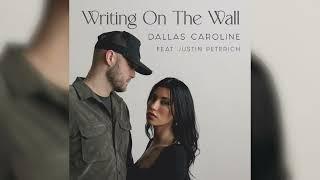 Dallas Caroline - Writing On The Wall (feat. Justin Peterich) (Official Audio Only)