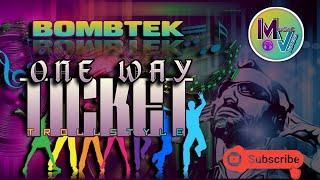 REMIX SOUND - TRENDING TIKTOK ONE WAY TICKET BOMBTEK