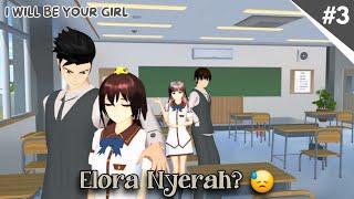 I WILL BE YOUR GIRL #3 [Elora nyerah?] ||DRAMA SAKURA SCHOOL SIMULATOR