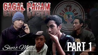 GAGAL PAHAM Part 1| Short Movie | Sindra Az