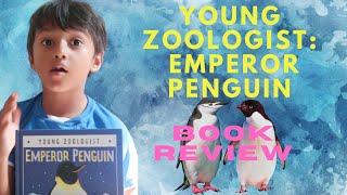 Young Zoologist: Emperor Penguin Book Review