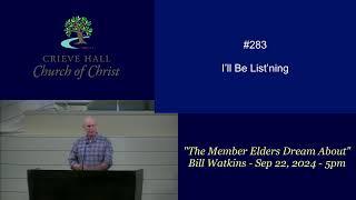 "The Member Elders Dream About" - Bill Watkins - Sep 22, 2024 - 5pm