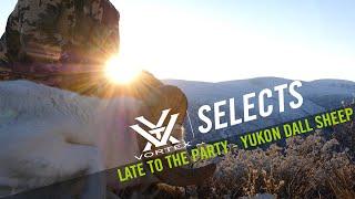 Late to the Party - Yukon Dall Sheep ft. Greg McHale's Wild Yukon | Vortex Selects