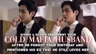 Giving your Cold Mafia Husband a Silent Treatment after he- || Taehyung FF || Oneshot