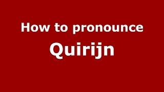 How to pronounce Quirijn (Brazilian Portuguese/Brazil)  - PronounceNames.com