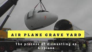 Airplane Bone Yard | The Process of Dismantling an Airplane