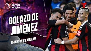 Gol de Raúl Jiménez, el mexicano abre el marcador - Brighton vs. Fulham | Premier League