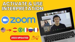 How to Activate & Use Zoom Interpretation | A Guide for Beginners | 2023 Updated 