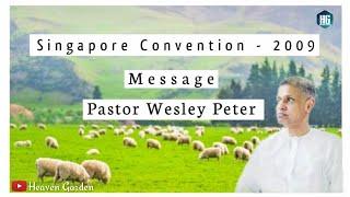 Message | Pastor Wesley Peter | Singapore Convention 2009 | Pentecostal church of Singapore