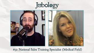 Jobology #31: National Sales Training Specialist (Medical Field)
