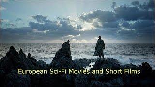 European Sci Fi Movies and Short Films (2018) [HD]