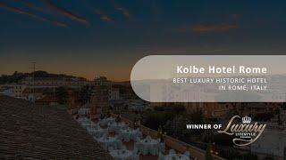 Kolbe Hotel Rome Awarded Best Luxury Historic Hotel in Rome, Italy