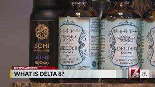 What is Delta 8 THC? Hemp derivative has some in NC questioning how it's legal