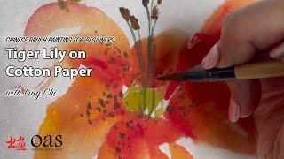 Chinese Painting Lesson Simple Tiger Lily on Cotton Paper