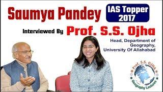 Saumya Pandey (IAS TOPPER 2017) Interviewed By Prof. S.S. Ojha // University Of Allahabad