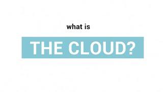 What is the cloud?