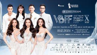 VIETNAM BEAUTY FASHION FEST 10 - X MODE - [LIVESTREAM]