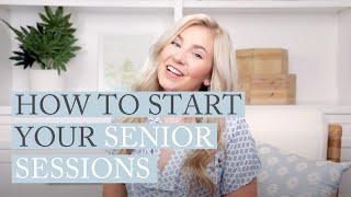 Photographers: How to Start Your Senior Portrait Sessions